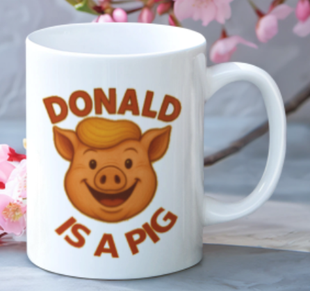 Donald Is a Pig Mug